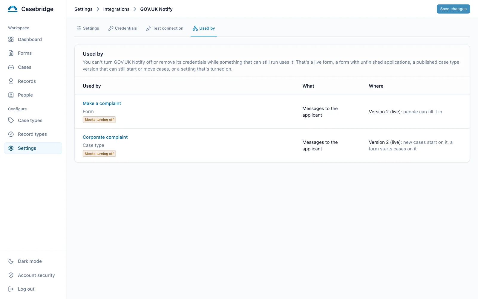 The GOV.UK Notify integration’s Used by tab. It lists the “Make a complaint” form and the Corporate complaint Case type, which both send messages to the applicant through it, so it can’t be turned off while they do.